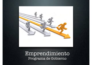 Emprendimiento
 Programa de Gobierno
 