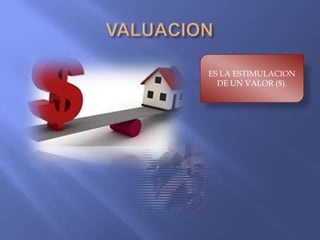 ES LA ESTIMULACION
  DE UN VALOR ($).
 