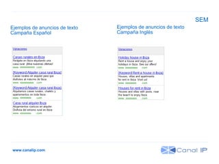 www.canalip.com Ejemplos de anuncios de texto  Campaña Español  SEM Ejemplos de anuncios de texto  Campaña Inglés 