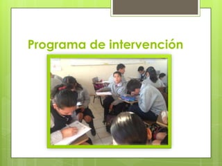 Programa de intervención
 