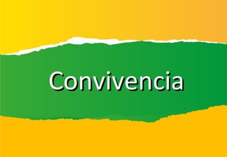 Convivencia
 