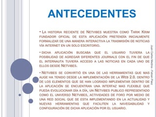 permite desplegar contenidos de otras paginas por medio de un modulo RSS que importa el contenido que el usuario desee.
