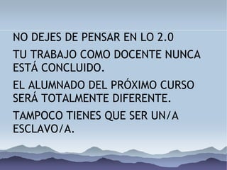 NO DEJES DE PENSAR EN LO 2.0