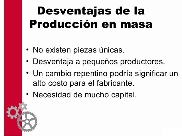 Produccion En Masa Ventajas Y Desventajas - abstractor