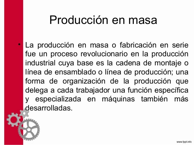 Produccion En Masa Ventajas Y Desventajas - abstractor