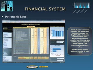  Patrimonio Neto
Detalle de los movimientos
contables que afectan a los
Capitales Propios o “No
Exigible”, (Plan Antiguo) o
Patrimonio Neto (Plan
Nuevo), comprendiendo
todos los ejercicios y grupos
contables, con la evolución
de los mismos y las
diferencias habidas entre
ellos.
Desde la misma pantalla
podemos cambiar de plan
contable.
ÍNDICE
 