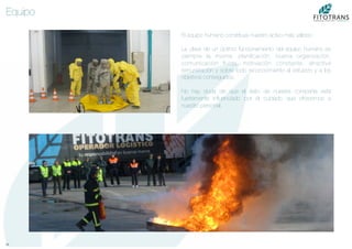 16	
  
Equipo
El equipo humano constituye nuestro activo más valioso.

La clave de un óptimo funcionamiento del equipo humano es
siempre la misma: planiﬁcación, buena organización,
comunicación ﬂuida, motivación constante, atractiva
remuneración y sobre todo reconocimiento al esfuerzo y a los
objetivos conseguidos.

No hay duda de que el éxito de nuestra compañía está
fuertemente inﬂuenciado por el cuidado que ofrecemos a
nuestro personal.

 