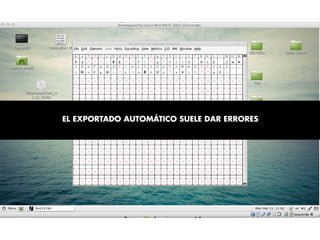 EL EXPORTADO AUTOMÁTICO SUELE DAR ERRORES
 