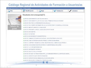 Catálogo Regional de Actividades de Formación a Usuarios/as
 