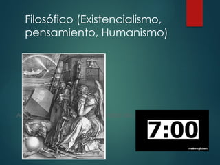 Filosófico (Existencialismo,
pensamiento, Humanismo)
📌 Aquí puedes insertar un GIF o video de cronómetro de 7 minutos.
 