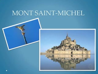 MONT SAINT-MICHEL
 