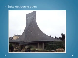 • Église de Jeanne d‟Arc
 