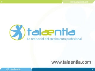 www.talaentia.com
 