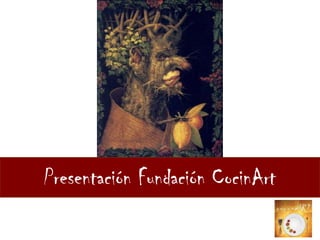 Presentación Fundación CocinArt
 