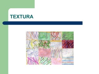TEXTURA
 