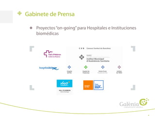 Gabinete de Prensa
Proyectos“on-going”para Hospitales e Instituciones
biomédicas