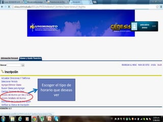 Escoger el tipo de
horario que deseas
ver
 