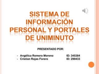 PRESENTADO POR:
- Angélica Romero Moreno ID: 345384
- Cristian Rojas Forero ID: 290433
 