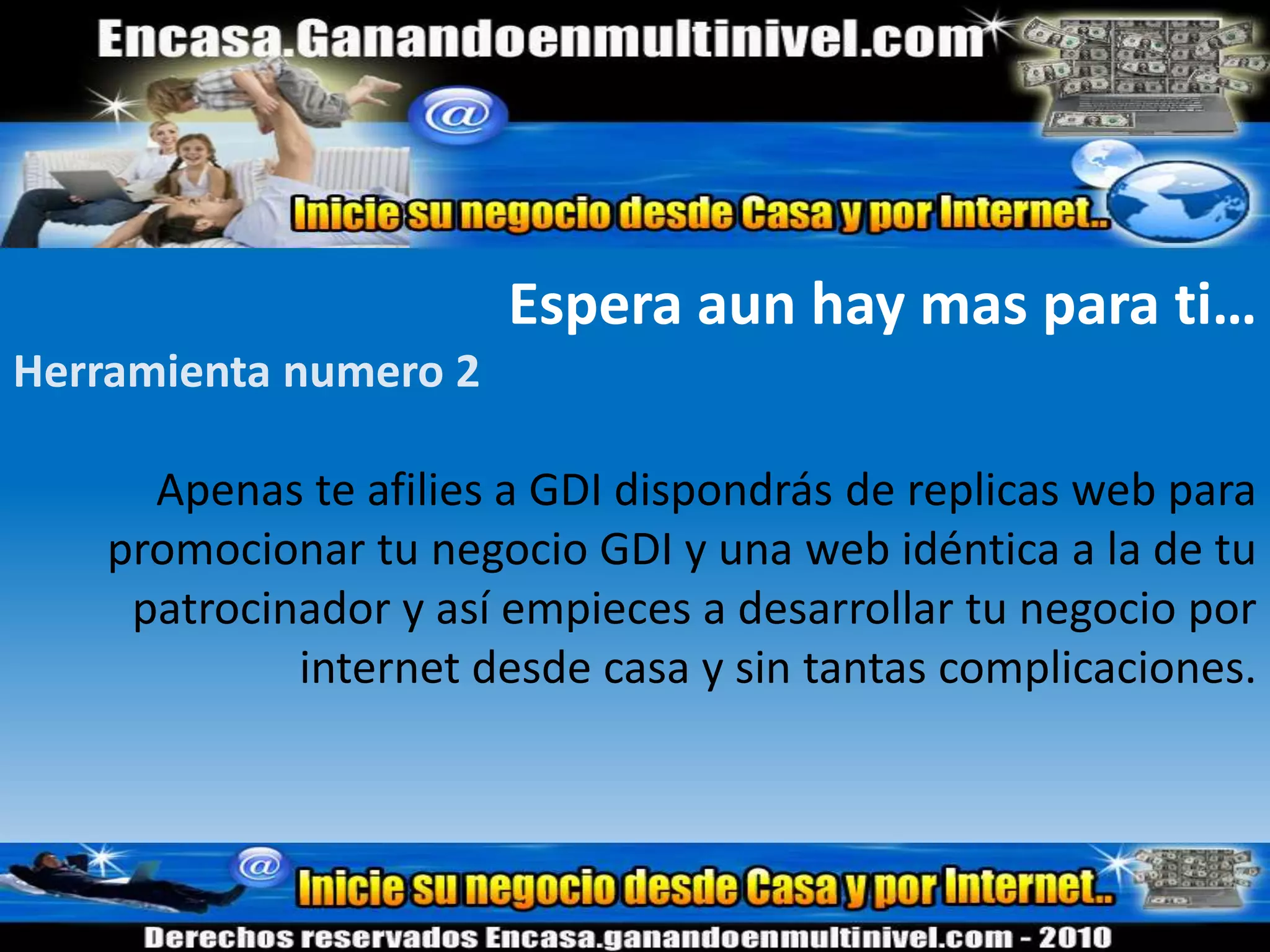 Ejemplo de Comisiones:GDI te paga 1 dólar por cada persona que adquiera el kit y se afilie a la empresa.. ¿Piensas que 1 dólar es Poco?.. Analiza la siguiente tabla.En este ejemplo solo afilias a 5 personas y enseñas a las 5 hacer lo mismo con otras 5 y así en cada nivel, con este sistema ganas por el trabajo de los demás.  Las Ganancias son en dólares.