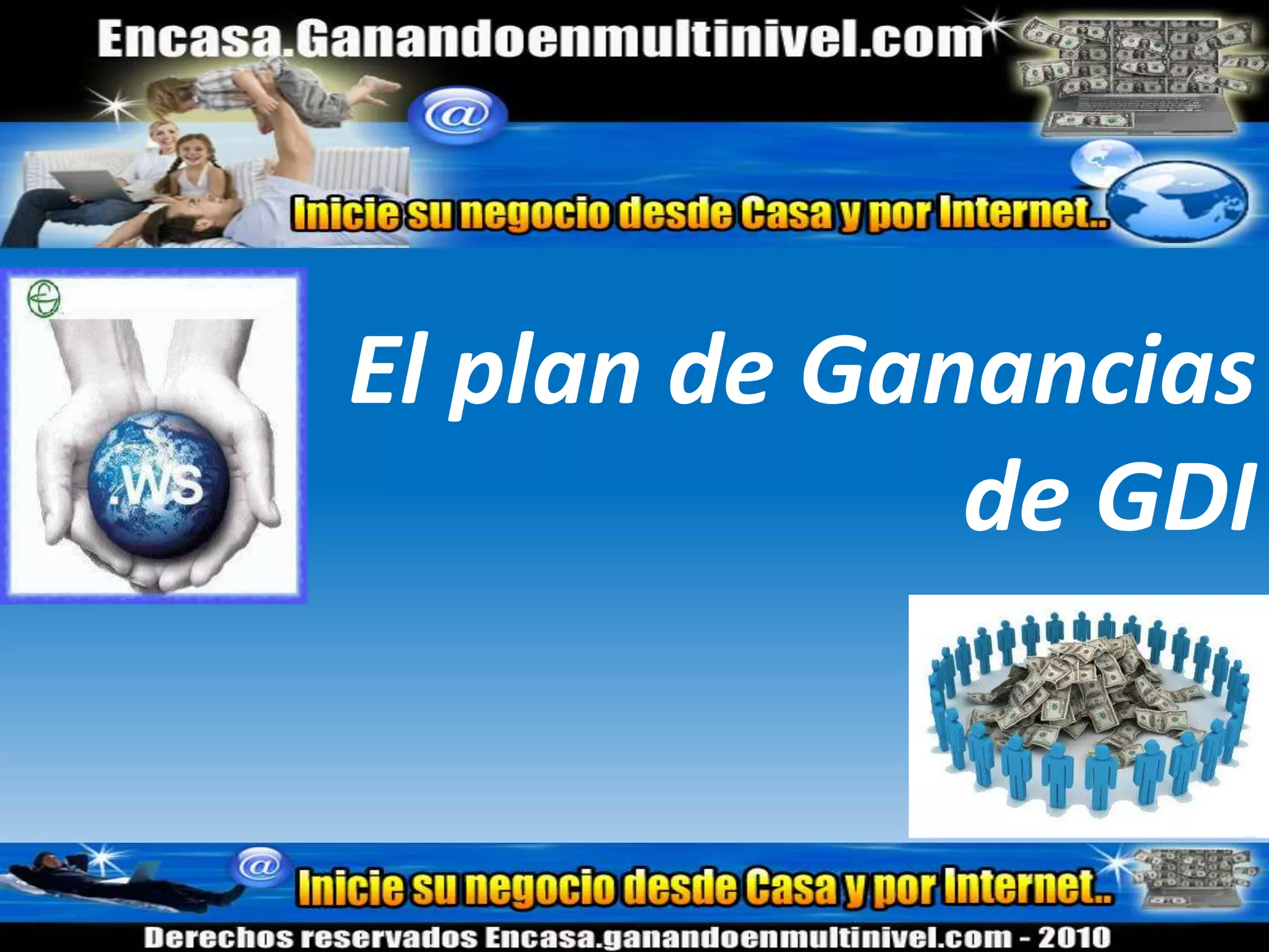 ¿Qué Ofrece GDI?Servicios que buscan satisfacer las necesidades de personas que están en busca de Hosting, dominio, constructor de sitios web, cuentas de correo.También ofrece Comisiones para personas que estén interesadas en Distribuir el Kit, trabajando desde Casa vía on line.  