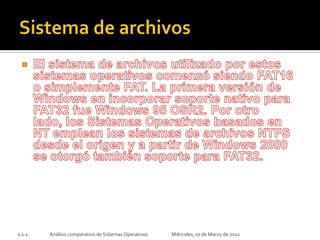 1.1.2.   Análisis comparativo de Sistemas Operativos   Miércoles, 07 de Marzo de 2012
 