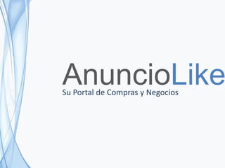 AnuncioLikeSu Portal de Compras y Negocios
 