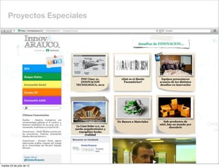 Proyectos Especiales




martes 24 de julio de 12
 