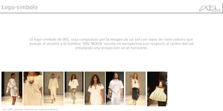 El logo-símbolo de IXEL está compuesto por la imagen de un sol con rayos de siete colores que evocan el arcoíris y el nombre ‘IXEL MODA ‘escrito en perspectiva con respecto al centro del sol simulando una proyección en el horizonte. Logo-símbolo Ixel 2009, pasarela  Felement por Francesca Miranda 