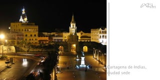 Cartagena de Indias, ciudad sede 