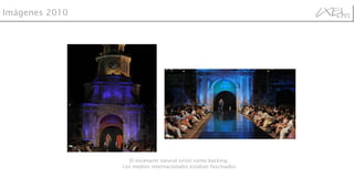 El escenario natural sirvió como backing.  Los medios internacionales estaban fascinados  Imágenes 2010 