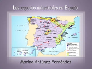 Los espacios industriales en España
 