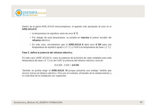 Geotérmica_Módulo 04_ISEMPA FORMACIÓN   65
 