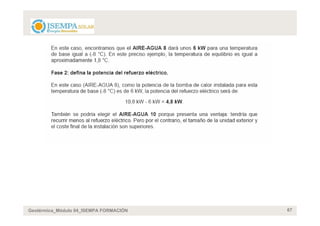 Geotérmica_Módulo 04_ISEMPA FORMACIÓN   67
 