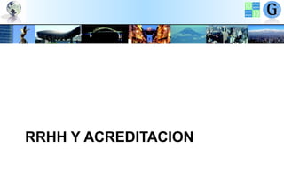 RRHH Y ACREDITACION

 
