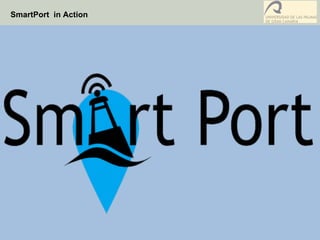 SmartPort in Action
 