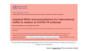 Source: Vaughn Tan, The uncertainty mindset
 