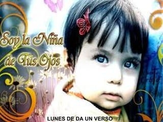 LUNES DE DA UN VERSO
 