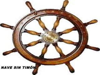 NAVE SIN TIMÓN.
 