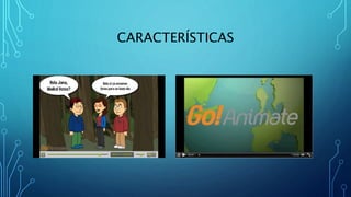 CARACTERÍSTICAS
 