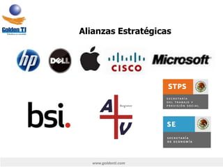 www.goldenti.com
Alianzas Estratégicas
 