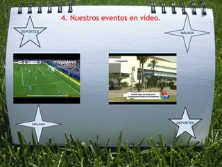 4. Nuestros eventos en vídeo.   