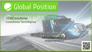 VK&Consultores
Consultores Tecnológicos
www.globalposition.cl
info@globalposition.cl
 