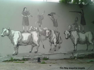 Fits Roy esquina Loyola

 