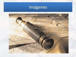 Imágenes
 