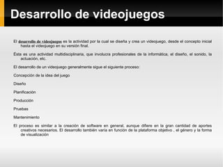 Estrategia : Se caracterizan por la necesidad de manipular a un numeroso grupo de personajes, objetos o datos para lograr los objetivos. 
