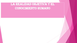 La realidad objetiva y el conocimiento humano | PDF