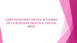 La realidad objetiva y el conocimiento humano | PDF
