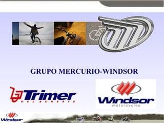 GRUPO MERCURIO-WINDSOR 