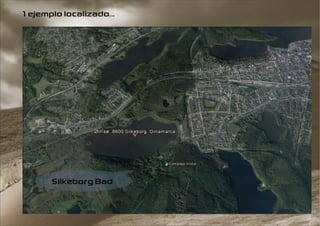 1 ejemplo localizado...




       Silkeborg Bad
 