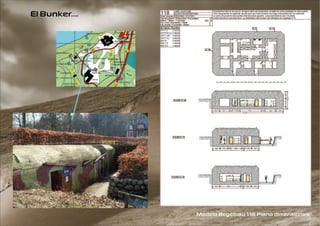 El Bunker....




                Modelo Regelbau 118 Plano dimensiones
 